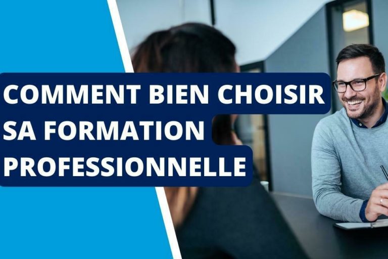 Comment bien choisir sa formation professionnelle